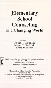 Elementary school counseling in a changing world /