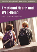 Emotional health and well-being : a practical guide for schools /