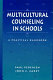 Multicultural counseling in schools : a practical handbook /