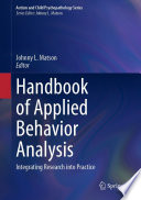 Handbook of Applied Behavior Analysis : Integrating Research into Practice  /