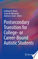 Postsecondary Transition for College- or Career-Bound Autistic Students /