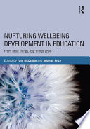Nuturing wellbeing development in education : from little things, big things grow /