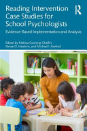 Reading intervention case studies for school psychologists : evidence-based implementation and analysis /