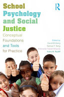 School psychology and social justice : conceptual foundations and tools for practice /