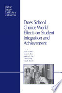 Does school choice work? : effects on student integration and achievement /