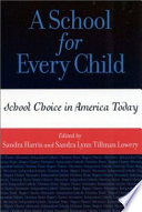 A school for every child : school choice in America today /