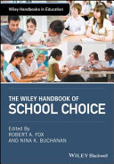 The Wiley handbook of school choice /