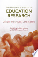 Implementation fidelity in education research : designer and evaluator considerations /