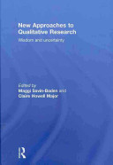 New approaches to qualitative research : wisdom and uncertainty /