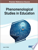 Phenomenological studies in education /