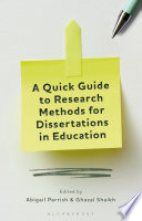 A Quick Guide to Research Methods for Dissertations in Education /