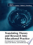 Translating theory and research into educational practice : developments in content domains, large scale reform, and intellectual capacity /