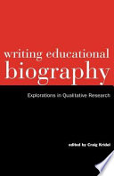 Writing educational biography : explorations in qualitative research /