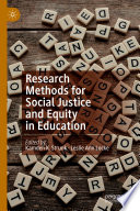 Research Methods for Social Justice and Equity in Education /