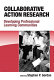 Collaborative action research : developing professional learning communities /