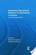 Qualitative educational research in developing countries : current perspectives /