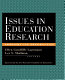 Issues in education research : problems and possibilities /