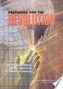 Preparing for the revolution : information technology and the future of the research university /