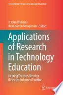 Applications of Research in Technology Education : Helping Teachers Develop Research-Informed Practice /