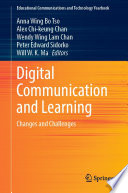 Digital Communication and Learning : Changes and Challenges /