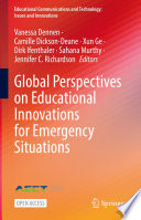 Global Perspectives on Educational Innovations for Emergency Situations /