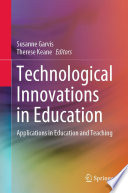 Technological Innovations in Education : Applications in Education and Teaching /
