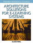 Architecture solutions for E-learning systems /