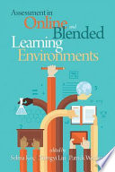 Assessment in online and blended learning environments /