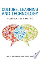 Culture, learning, and technology : research and practice /