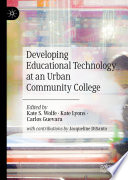 Developing educational technology at an urban community college /