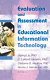 Evaluation and assessment in educational information technology /
