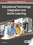 Handbook of research on educational technology integration and active learning /