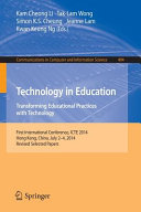 Technology in education : transforming educational practices with technology /