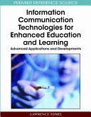 Information communication technologies for enhanced education and learning : advanced applications and developments /