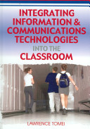 Integrating information & communications technologies into the classroom /