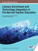 Literacy enrichment and technology integration in pre-service teacher education /