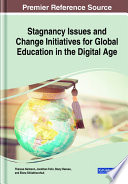 Stagnancy issues and change initiatives for global education in the digital age /