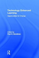 Technology enhanced learning : opportunities for change /