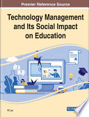 Technology management and its social impact on education /