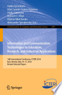 Information and Communication Technologies in Education, Research, and Industrial Applications : 14th International Conference, ICTERI 2018, Kyiv, Ukraine, May 14-17, 2018, Revised Selected Papers /