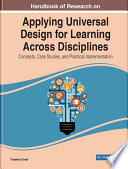 Handbook of research on applying universal design for learning across disciplines : concepts, case studies, and practical implementation /