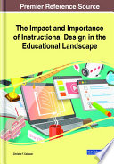 The impact and importance of instructional design in the educational landscape /