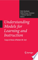 Understanding models for learning and instruction : essays in honor of Norbert M. Seel /