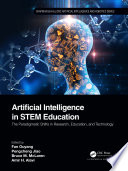 Artificial intelligence in STEM education : the paradigmatic shifts in research, education, and technology /