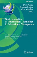 Next generation of information technology in educational management : 10th IFIP WG 3.7 Conference, ITEM 2012, Bremen, Germany, August 5-8, 2012, revised selected papers /