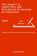 The impact of tablet PCs and pen-based technology on education : new horizons, 2009 /