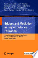 Bridges and Mediation in Higher Distance Education : Second International Workshop, HELMeTO 2020, Bari, BA, Italy, September 17-18, 2020, Revised Selected Papers /
