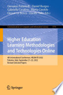 Higher Education Learning Methodologies and Technologies Online : 4th International Conference, HELMeTO 2022, Palermo, Italy, September 21-23, 2022, Revised Selected Papers /