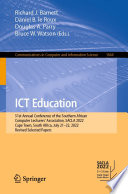 ICT Education : 51st Annual Conference of the Southern African Computer Lecturers' Association, SACLA 2022, Cape Town, South Africa, July 21-22, 2022, Revised Selected Papers /