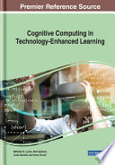 Cognitive computing in technology-enhanced learning /